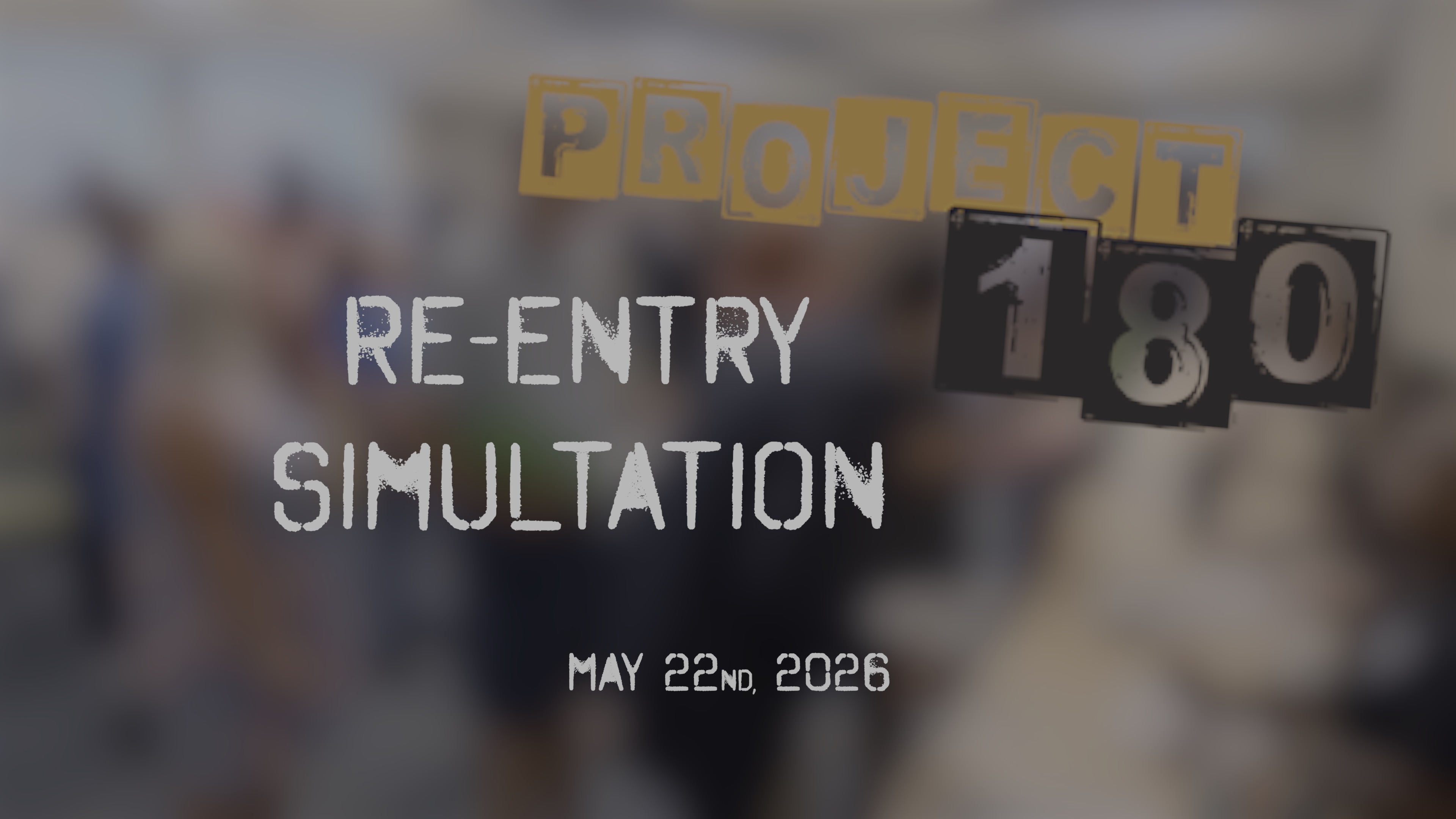 Thumbnail image for Project 180 - Re-Entry Simulation