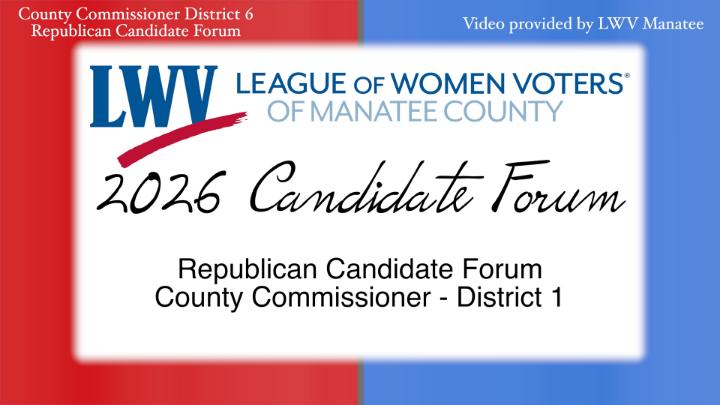 Thumbnail image for LWV Manatee 2026 Candidate Forum County Commission District 1 - Republican Primary